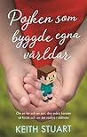 Pojken som byggde egna världar by Keith Stuart