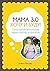 Мама 3.0: хочу и буду!: Осознанное воспитание через любовь и принятие (Russian Edition)