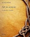 Book cover for Art in sorrow: A collection of poems