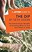 A Joosr Guide to... The Dip by Seth Godin: The Extraordinary Benefits of Knowing When to Quit (and When to Stick)