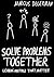 Solve Problems Together: Leading meetings that matter
