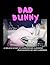 Bad Bunny: Book #4 of the Haunted Holidays