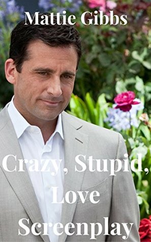 Crazy, Stupid, Love Screenplay (Kindle Edition)