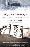 Flights of Passage: Recollections of a World War II Aviator Flights of Passage: Recollections of a World War II Aviator