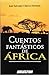Cuentos Fantásticos de África