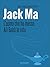 Jack Ma. L'uomo che ha messo Alì Babà in rete (Pamphlet goWare) (Italian Edition)