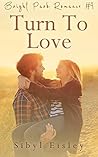 Turn To Love by Sibyl Eisley
