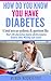 Blood Sugar: How do you know you have Diabetes: A look into an epidemic & questions like What's DM, Borderline Diabetes, Brittle diabetes, Diabetic shoes, Sliding scale insulin