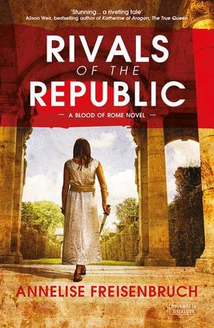 Rivals of the Republic (Blood of Rome #1)