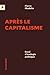 Après le capitalisme