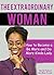 The Extraordinary Woman: How To Become a Be More and Do More Kinda Lady