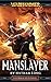 Manslayer (Gotrek and Felix Book 9)