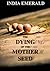 The Dying of the Mother Seed by India Emerald