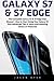 Galaxy S7 & S7 Edge: The Complete Galaxy S7 & S7 Edge User Manual - How to Start Using Your Galaxy S7, Plus Advanced Tips & Tricks And Amazing Galaxy S7 Features! (S7 Edge, Android, Smartphone)