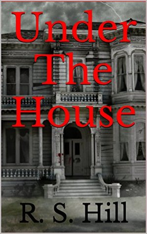 Under The House (Kindle Edition)