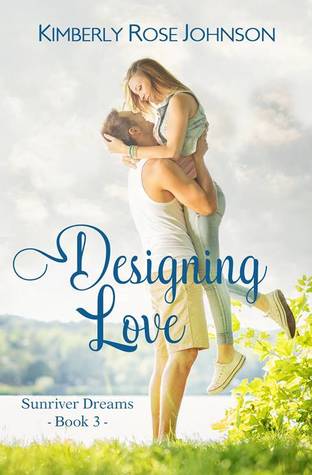 Designing Love (Sunriver Dreams, #3)