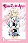 Your Lie in April, Vol. 11 by Naoshi Arakawa Your Lie in April, Vol. 11 by Naoshi Arakawa