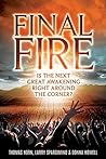 Final Fire: Is The Next Great Awakening Right Around The Corner?