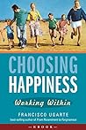 Choosing Happiness by Francisco Ugarte
