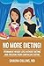 No More Dieting!: Permanent Weight Loss Without Dieting and Freedom From Compulsive Eating
