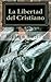 La Libertad del Cristiano (Spanish Edition)