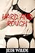 Hard and Rough
