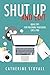 Shut Up and Edit by CLS Editing