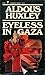 Eyeless in Gaza by Aldous Huxley