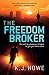 The Freedom Broker by K.J. Howe