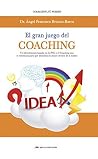 El gran juego del coaching (Tú puedes nº 2) (Spanish Edition) El gran juego del coaching (Tú puedes nº 2) (Spanish Edition)