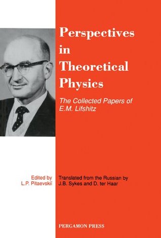 Perspectives in Theoretical Physics: The Collected Papers of EMLifshitz (Kindle Edition)