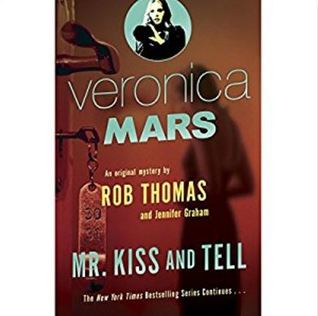 Mr. Kiss and Tell (Veronica Mars, #2)