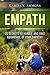 Empath: 25 Secrets To Handle And Take Advantage Of Your Empathy (Highly Sensitive And Empathic People Book 1)