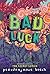 Bad Luck (The Bad Books Book 2)