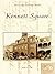 Kennett Square (Postcard History Series)