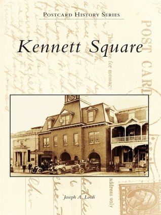 Kennett Square (Postcard History Series)