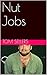 Nut Jobs
