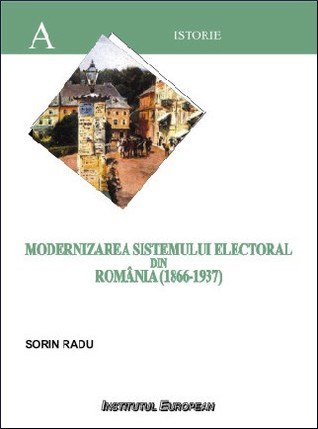Modernizarea sistemului electoral din România (1866-1937)