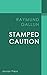 Stamped Caution