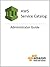 AWS Service Catalog Administrator Guide