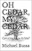 Oh, Cedar, My Cedar: Can a tree know its fate?
