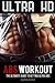 Ultra HD Abs Workout: The Ultimate Guide to Getting Ultra-Abs
