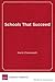 Schools That Succeed: How Educators Marshal the Power of Systems for Improvement