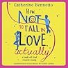 How Not to Fall in Love, Actually by Catherine Bennetto