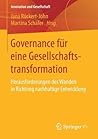 Governance für eine Gesellschaftstransformation: Herausforderungen des Wandels in Richtung nachhaltige Entwicklung (Innovation und Gesellschaft) (German Edition)
