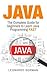 Java: The Complete Guide for Beginners to Learn Java Programming Fast (Java, Java for Beginners, Java Programming for Beginners, Java Programming, Java Coding, Java Crash Course, Java Workbook, Java Handbook)