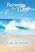 Between The Tides: Poems Of...