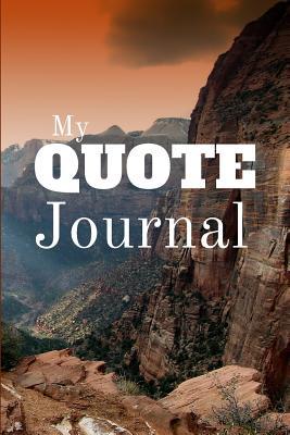 My Quote Journal: A Voyage of Personal Reflection, Introspection & Self-Discovery (Quote Journals)