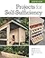Step-by-Step Projects for Self-Sufficiency by Black & Decker