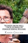 Women From Hell: True Stories of Female Serial Killers